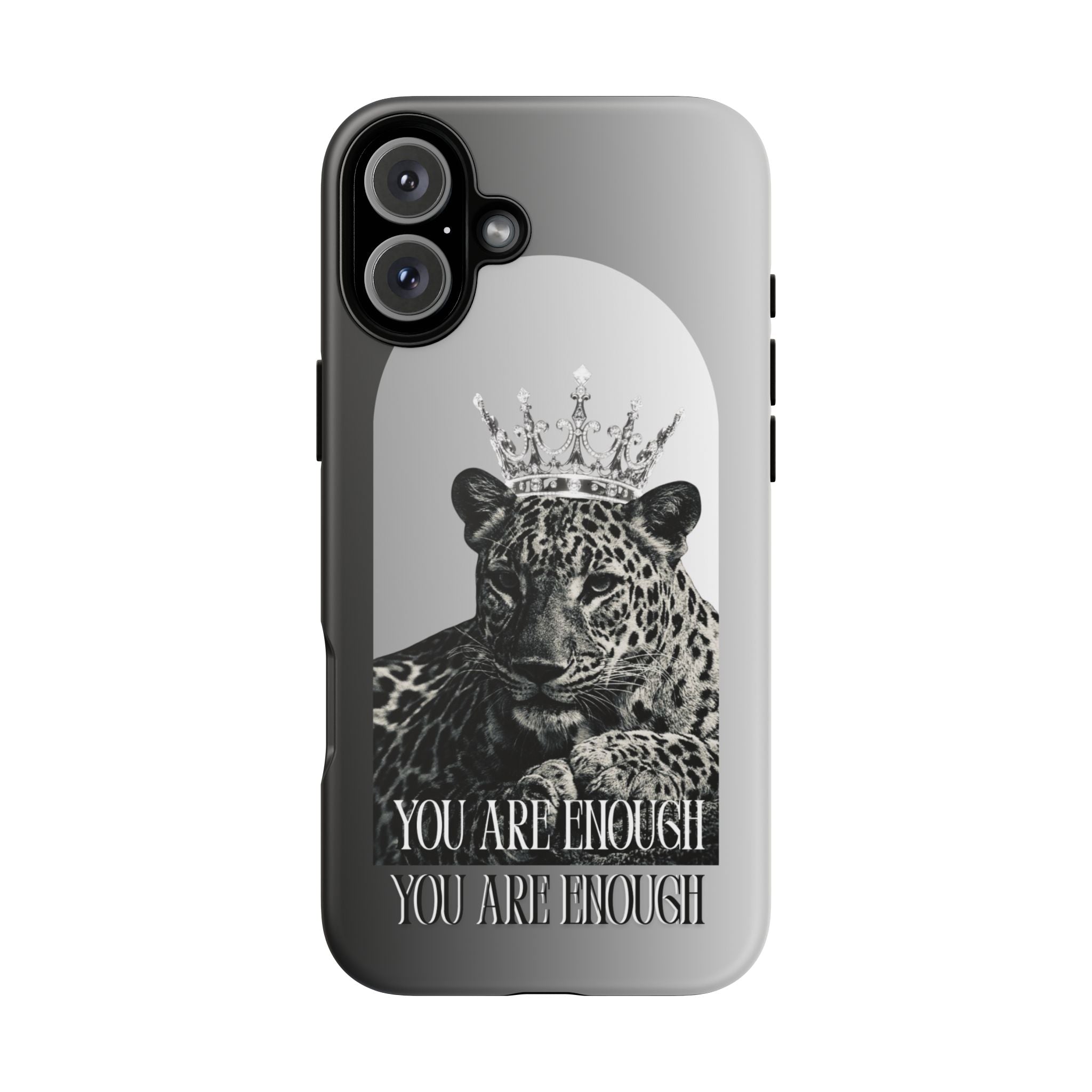 Leopard Crown Phone Case — "You Are Enough" Inspirational Protective Cover