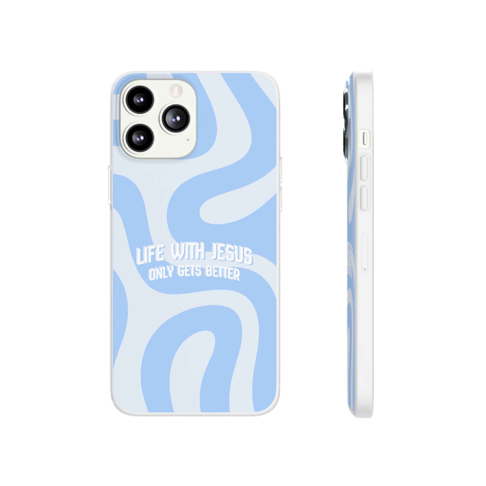 Phone Case — "Life With Jesus Only Gets Better" Blue Abstract Christian Flexi Case