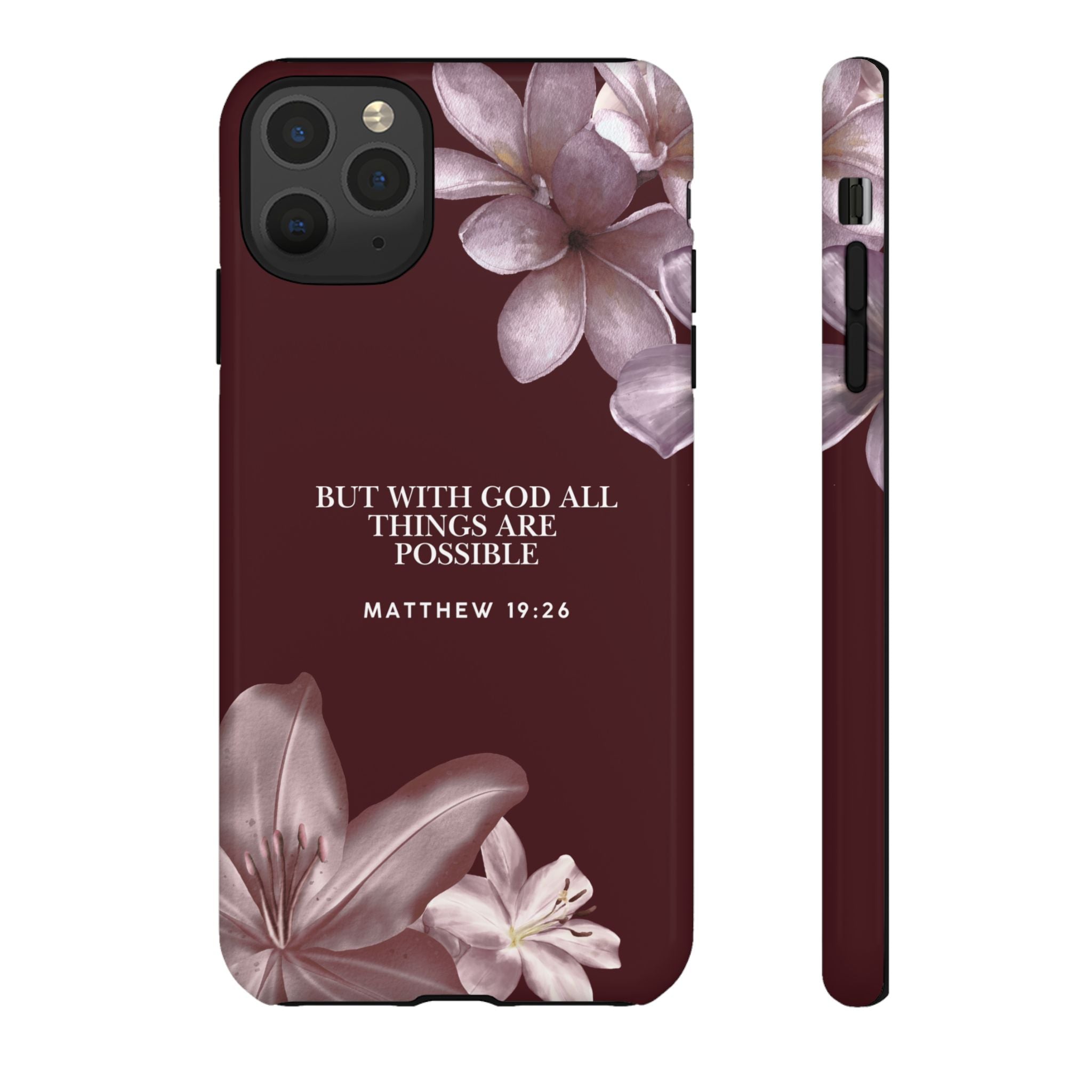 But With God All Things Are Possible — Floral Bible Verse Christian Tough Phone Case