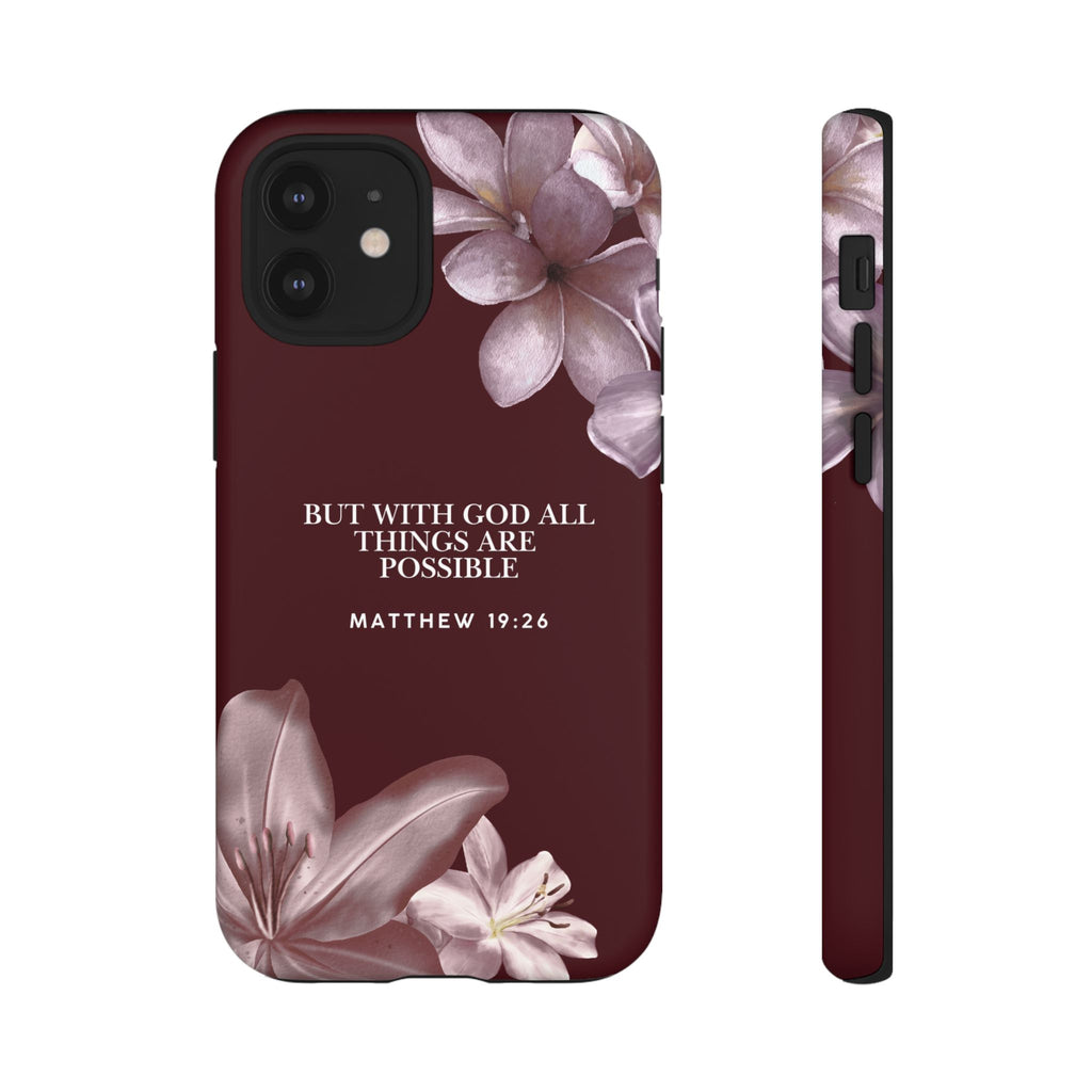 But With God All Things Are Possible — Floral Bible Verses Christian Tough Phone Case