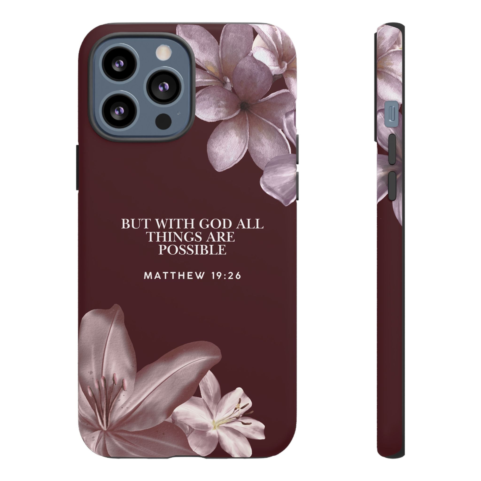 But With God All Things Are Possible — Floral Bible Verse Christian Tough Phone Case