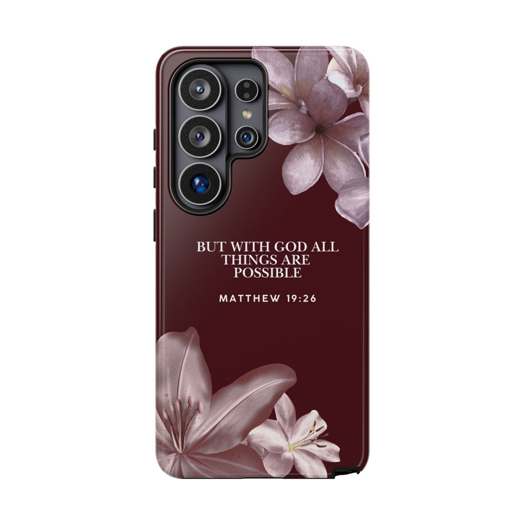 But With God All Things Are Possible — Floral Bible Verses Christian Tough Phone Case