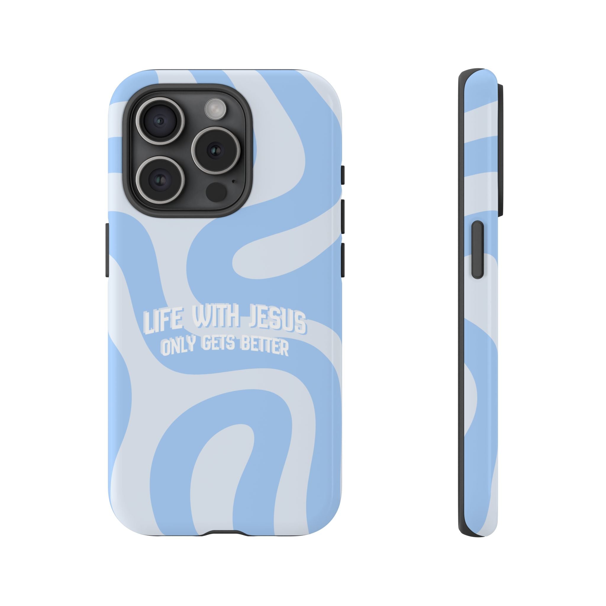 Blue Swirl Phone Case - "Life With Jesus Only Gets Better" Christian iPhone Cover
