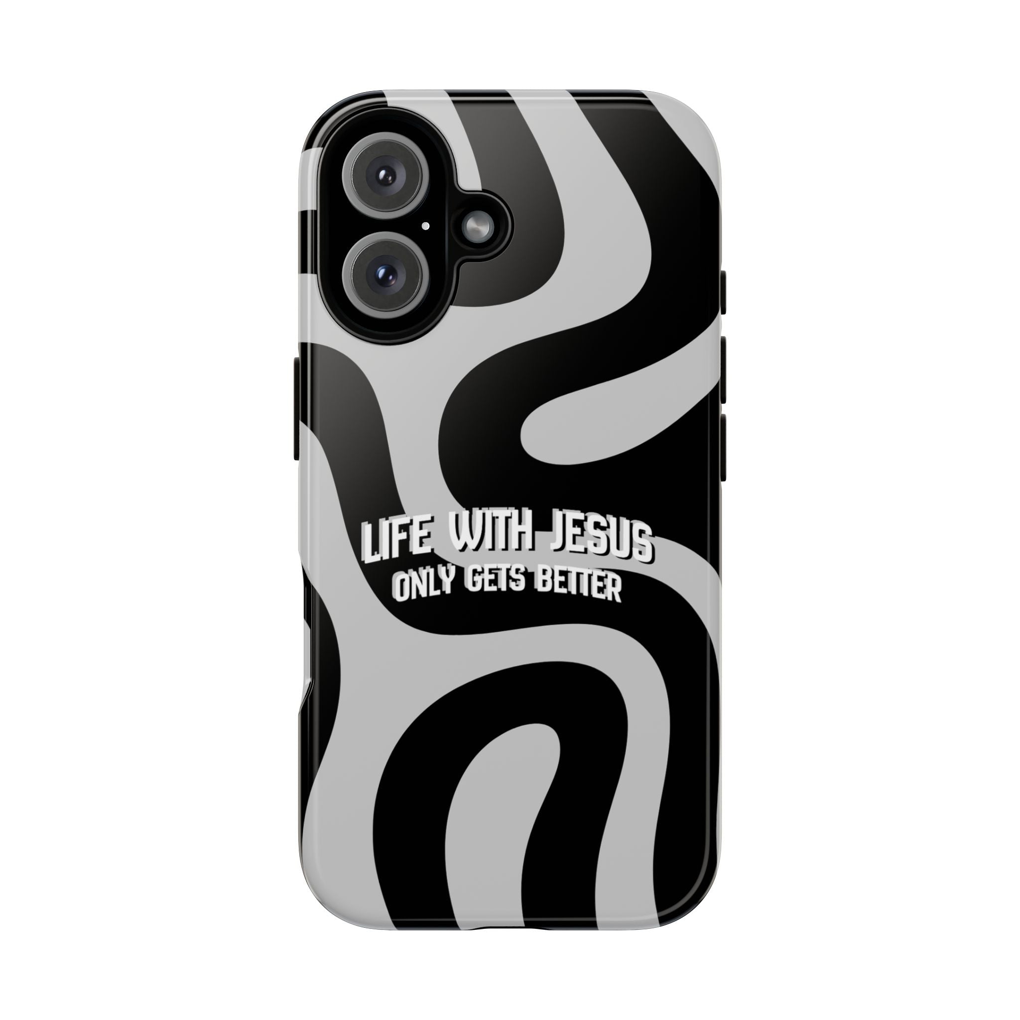 Christian iPhone Tough Case — "Life With Jesus Only Gets Better" Black & White Swirl Design