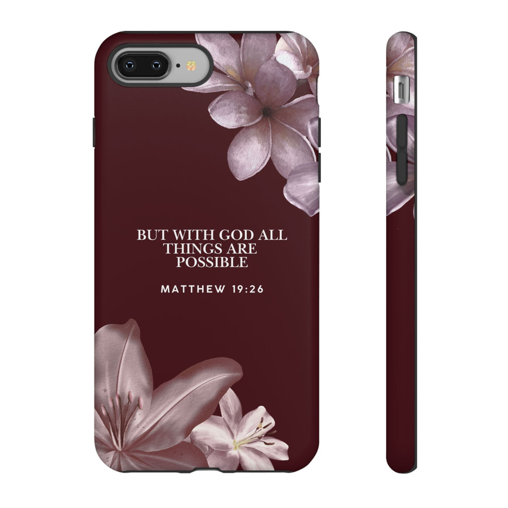 But With God All Things Are Possible — Floral Bible Verses Christian Tough Phone Case