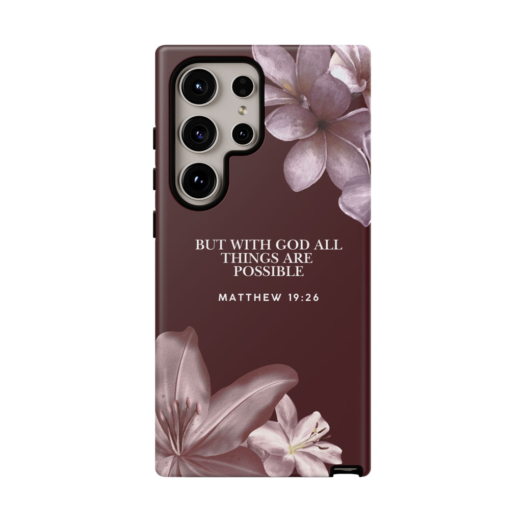 But With God All Things Are Possible — Floral Bible Verses Christian Tough Phone Case