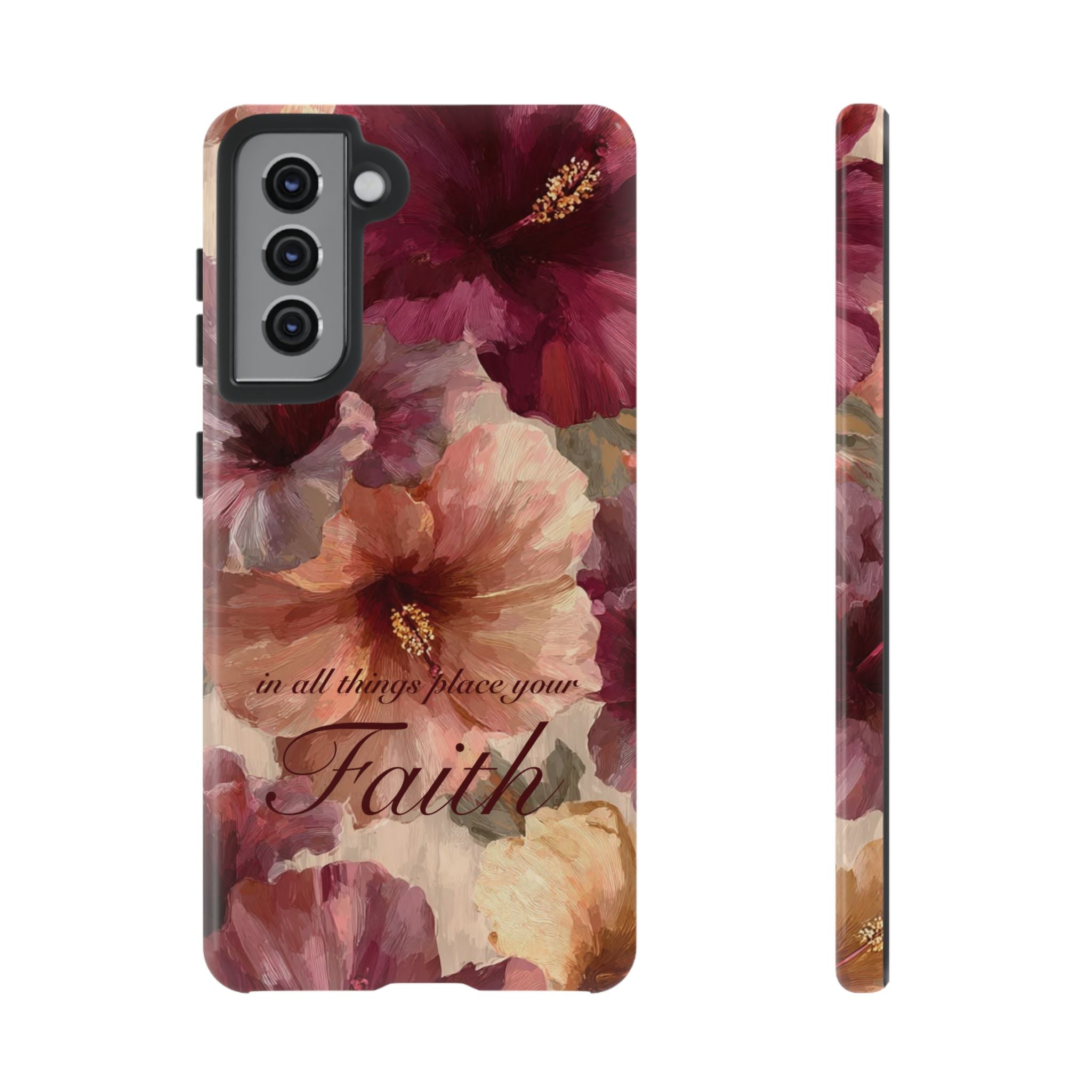 Faith Floral Phone Case — "In All Things Place Your Faith" Protective iPhone Cover