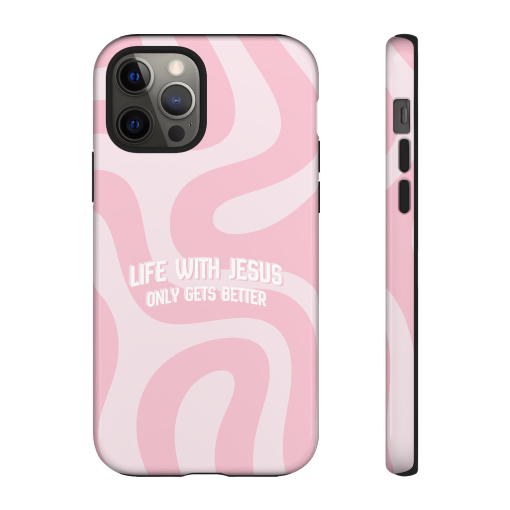 Pink Swirl Phone Case - "Life With Jesus Only Gets Better" Christian iPhone Cover
