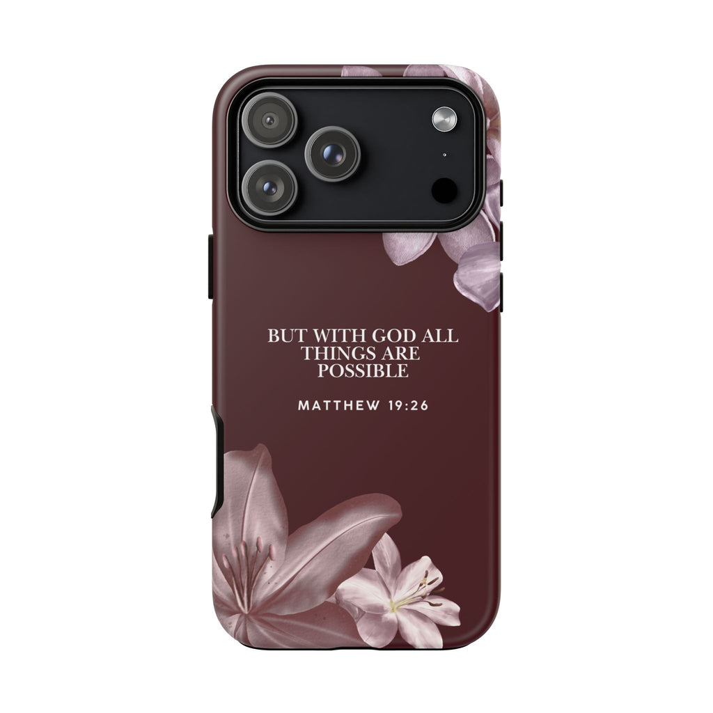 But With God All Things Are Possible — Floral Bible Verses Christian Tough Phone Case