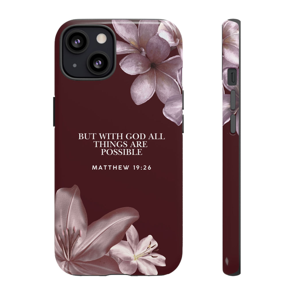But With God All Things Are Possible — Floral Bible Verses Christian Tough Phone Case