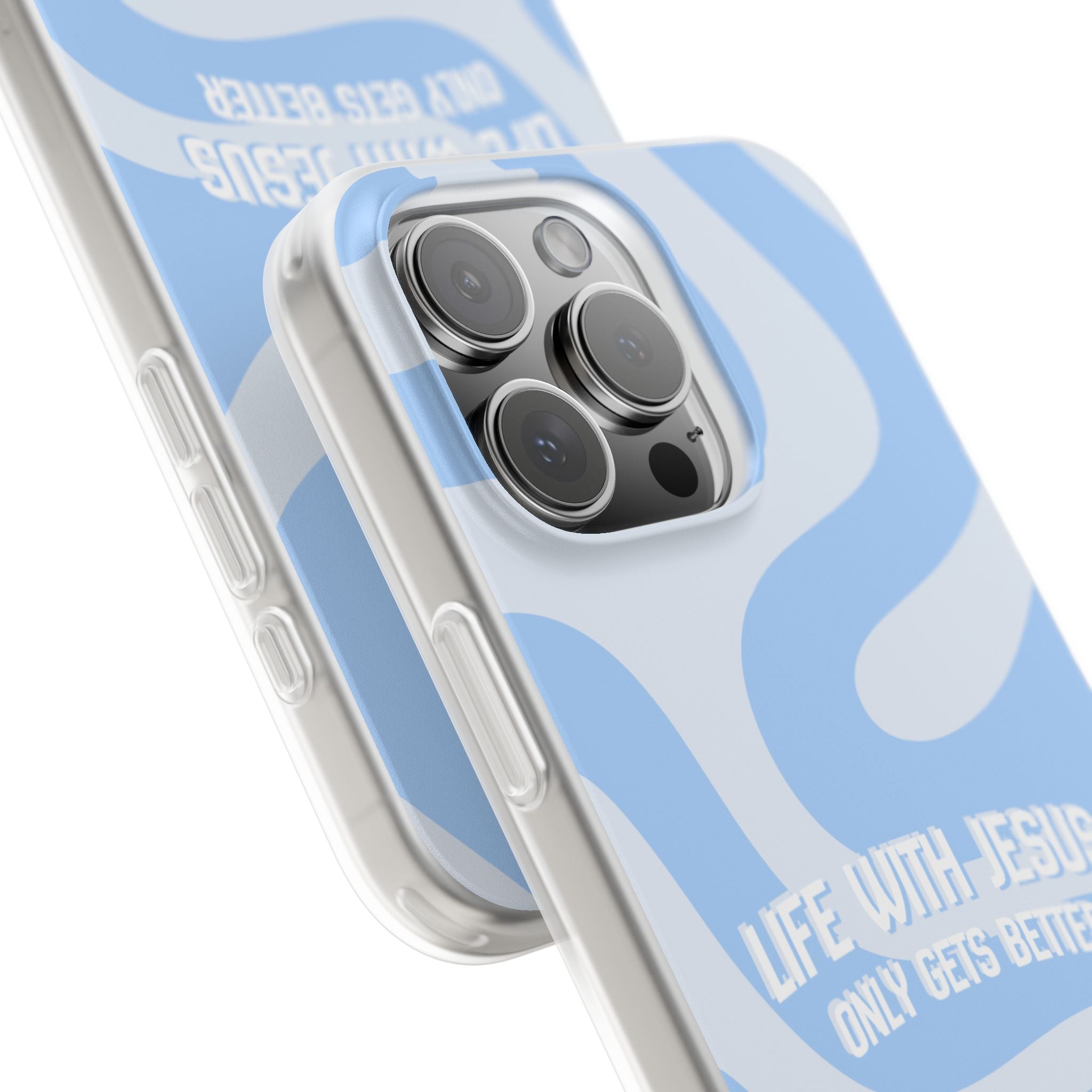 Phone Case — "Life With Jesus Only Gets Better" Blue Abstract Christian Flexi Case