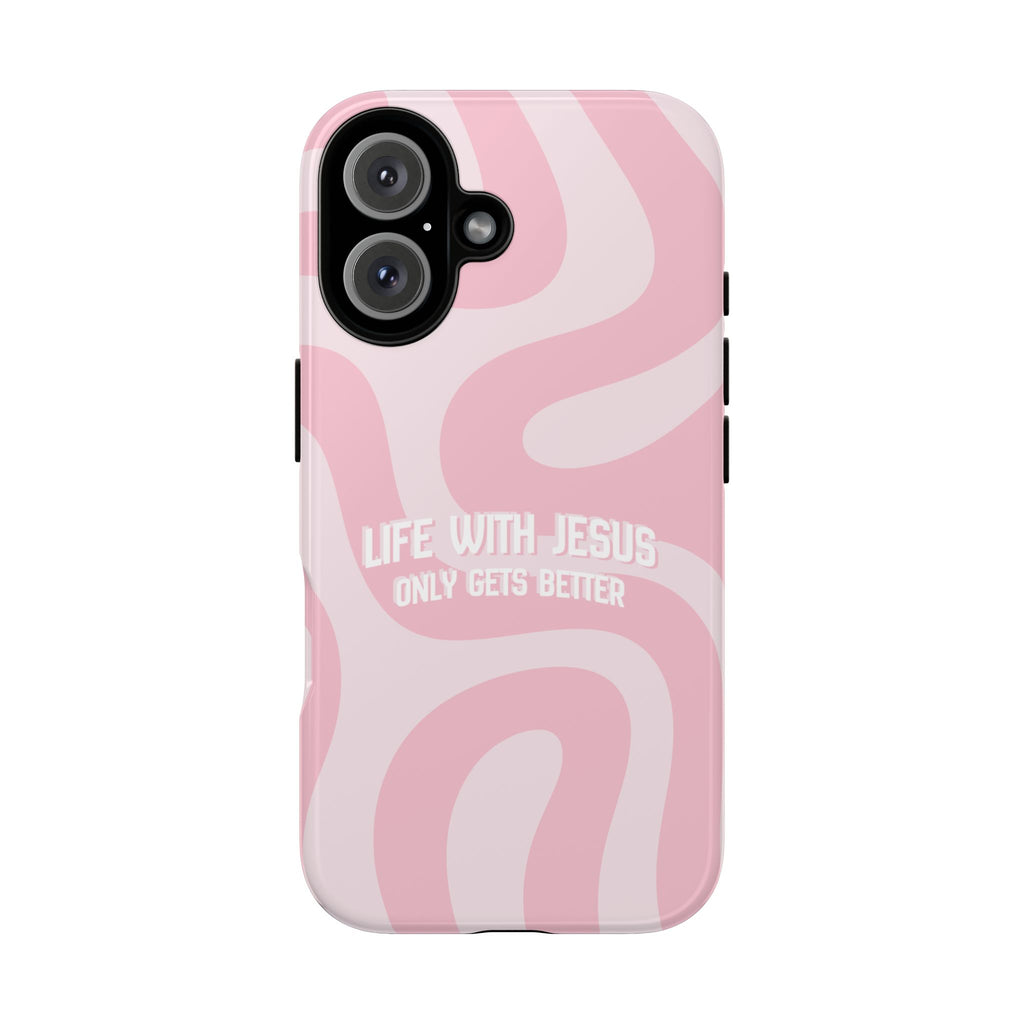Pink Swirl Phone Case - "Life With Jesus Only Gets Better" Christian iPhone Cover