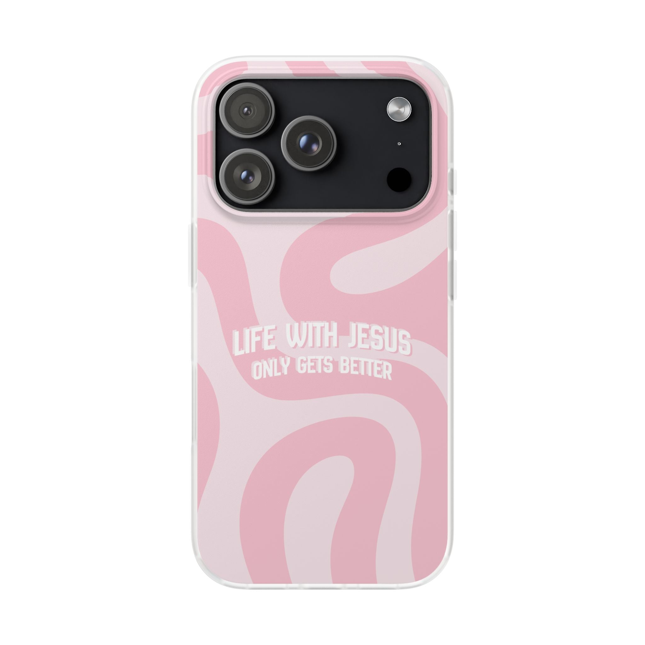 Pink Swirl Phone Case — "Life with Jesus Only Gets Better" Christian iPhone Cover