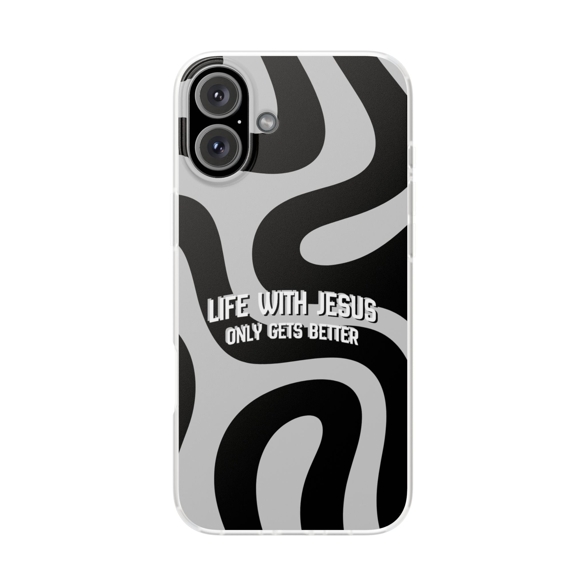Religious Phone Case — "Life With Jesus Only Gets Better" Black & White Swirl Flexi Case