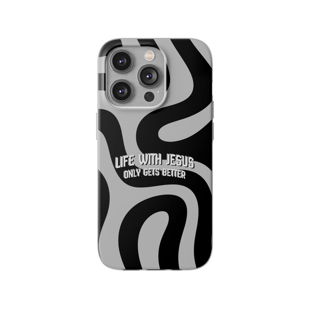 Religious Phone Case — "Life With Jesus Only Gets Better" Black & White Swirl Flexi Case