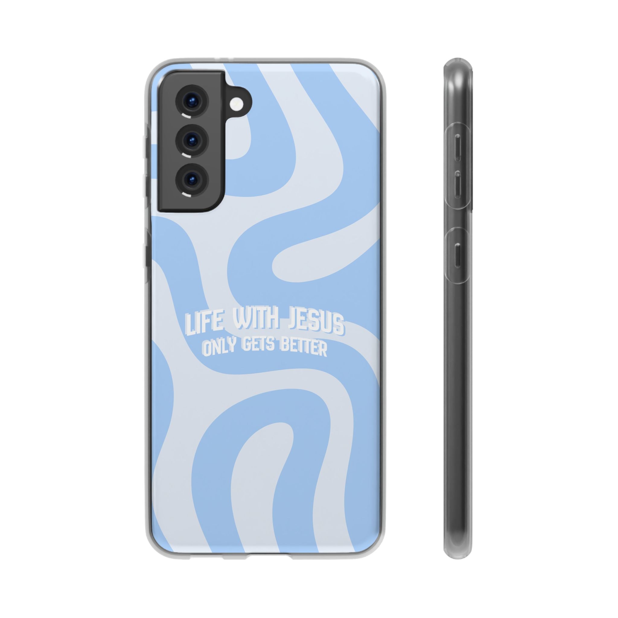 Phone Case — "Life With Jesus Only Gets Better" Blue Abstract Christian Flexi Case