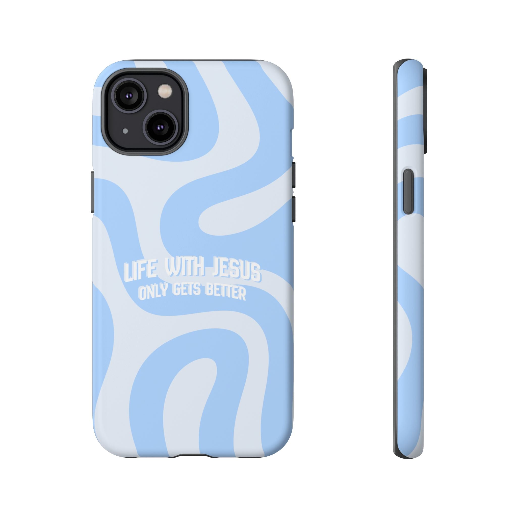 Blue Swirl Phone Case - "Life With Jesus Only Gets Better" Christian iPhone Cover