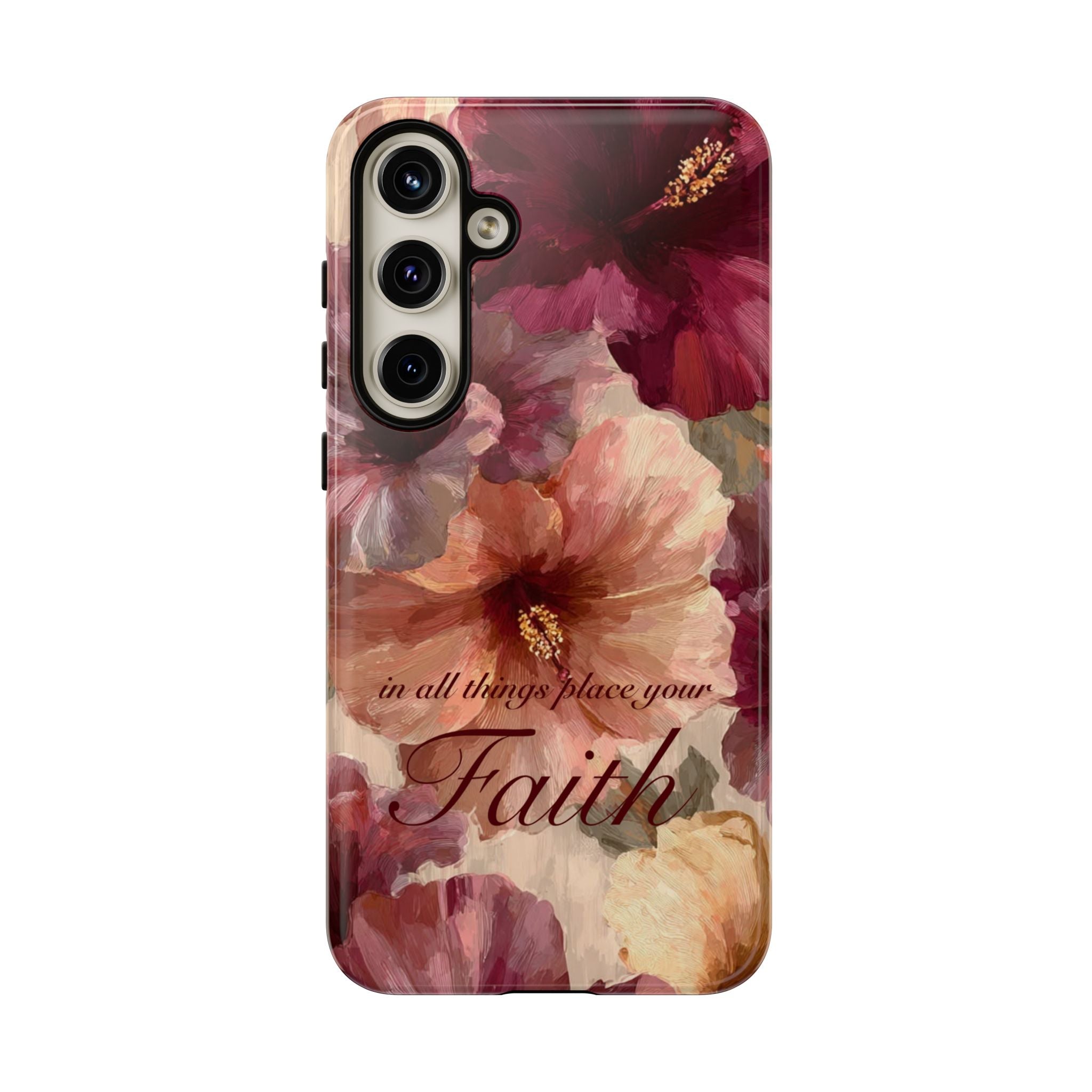 Faith Floral Phone Case — "In All Things Place Your Faith" Protective iPhone Cover