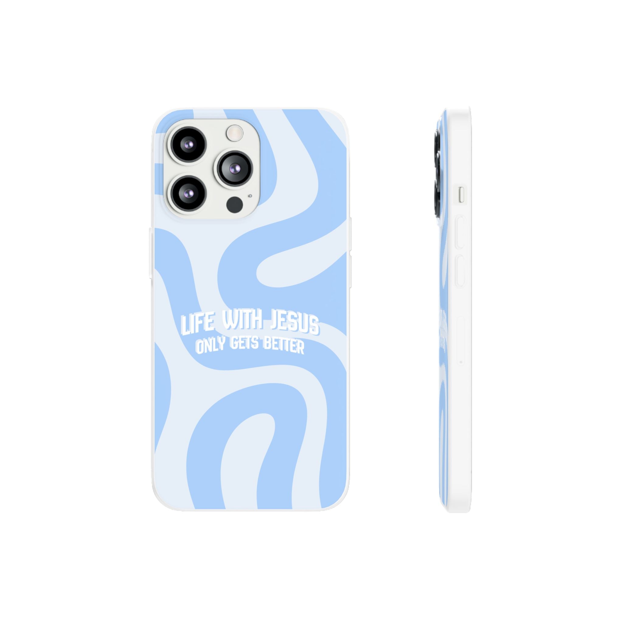 Phone Case — "Life With Jesus Only Gets Better" Blue Abstract Christian Flexi Case