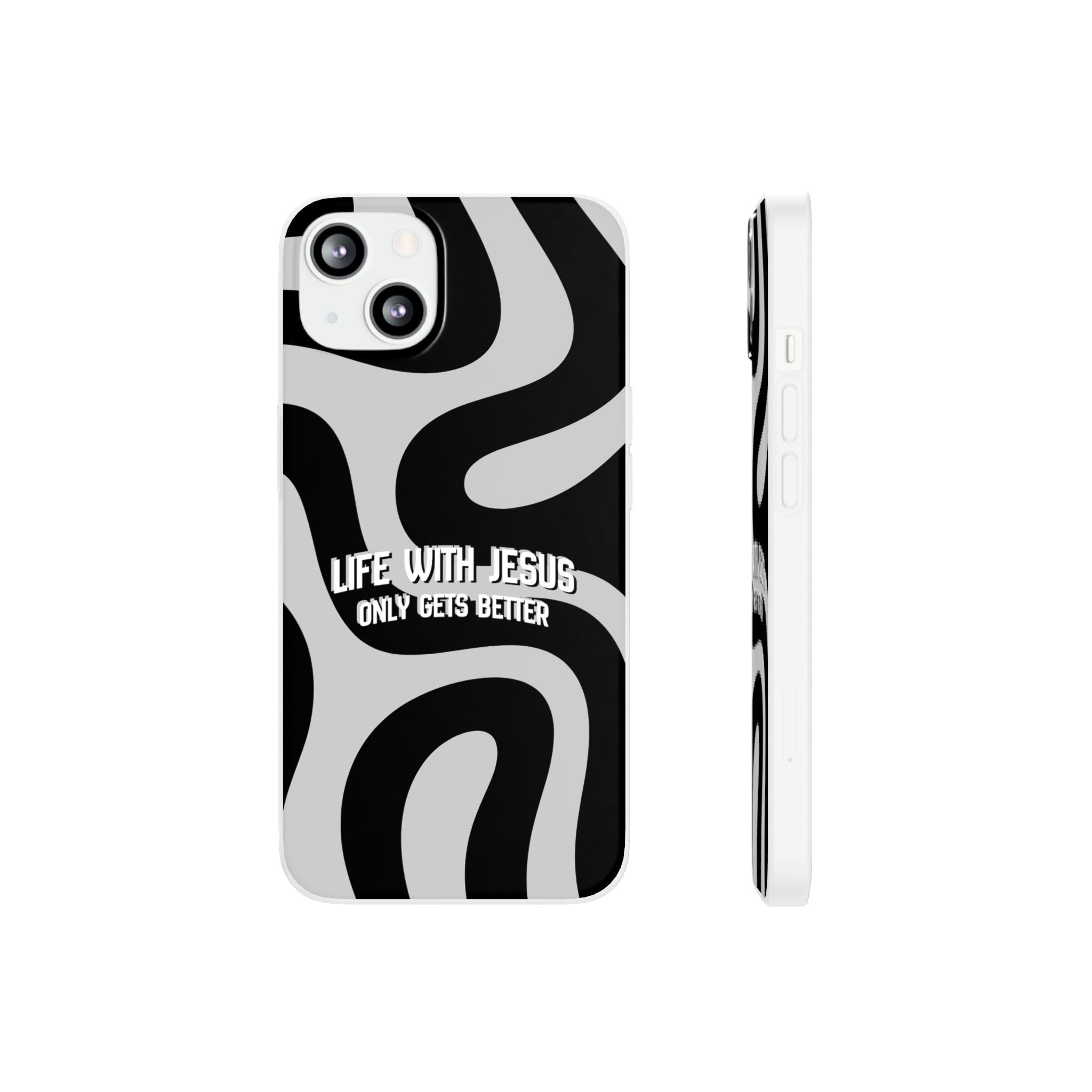 Religious Phone Case — "Life With Jesus Only Gets Better" Black & White Swirl Flexi Case
