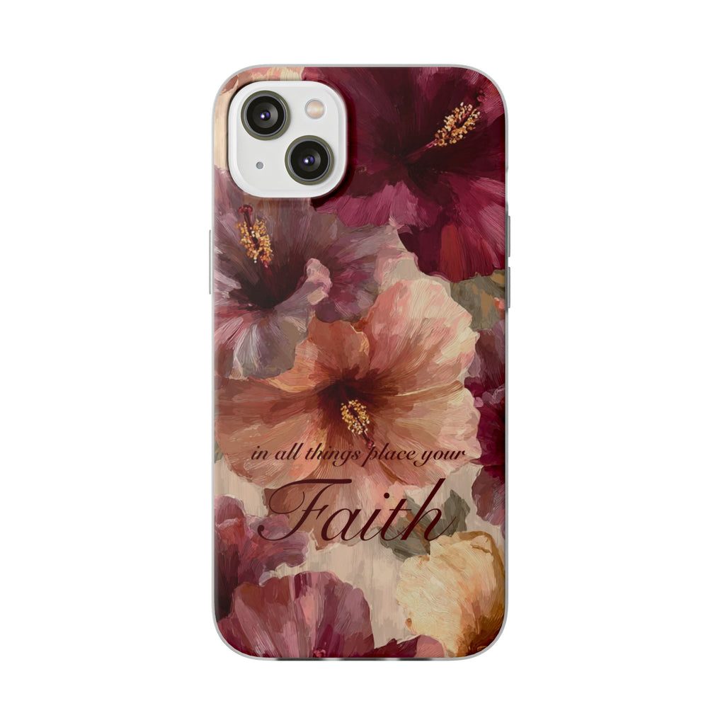 Faith Floral Phone Case – Inspirational Hibiscus Art Protective Cover