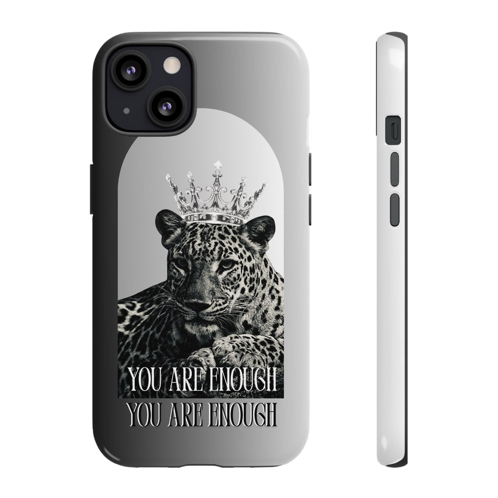 Leopard Crown Phone Case — "You Are Enough" Inspirational Protective Cover
