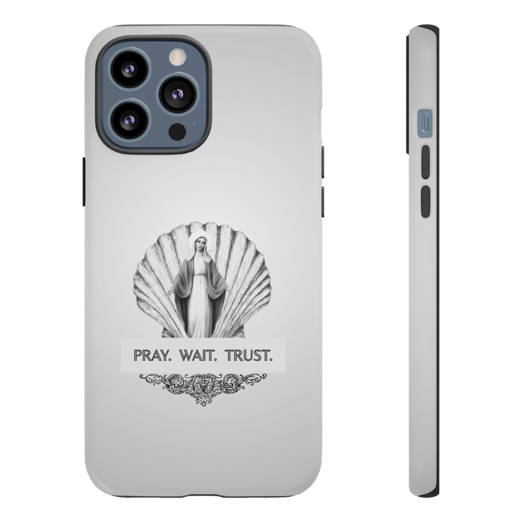 Phone Case — 'Pray. Wait. Trust.' Religious Shell Design (Catholic Inspirational)