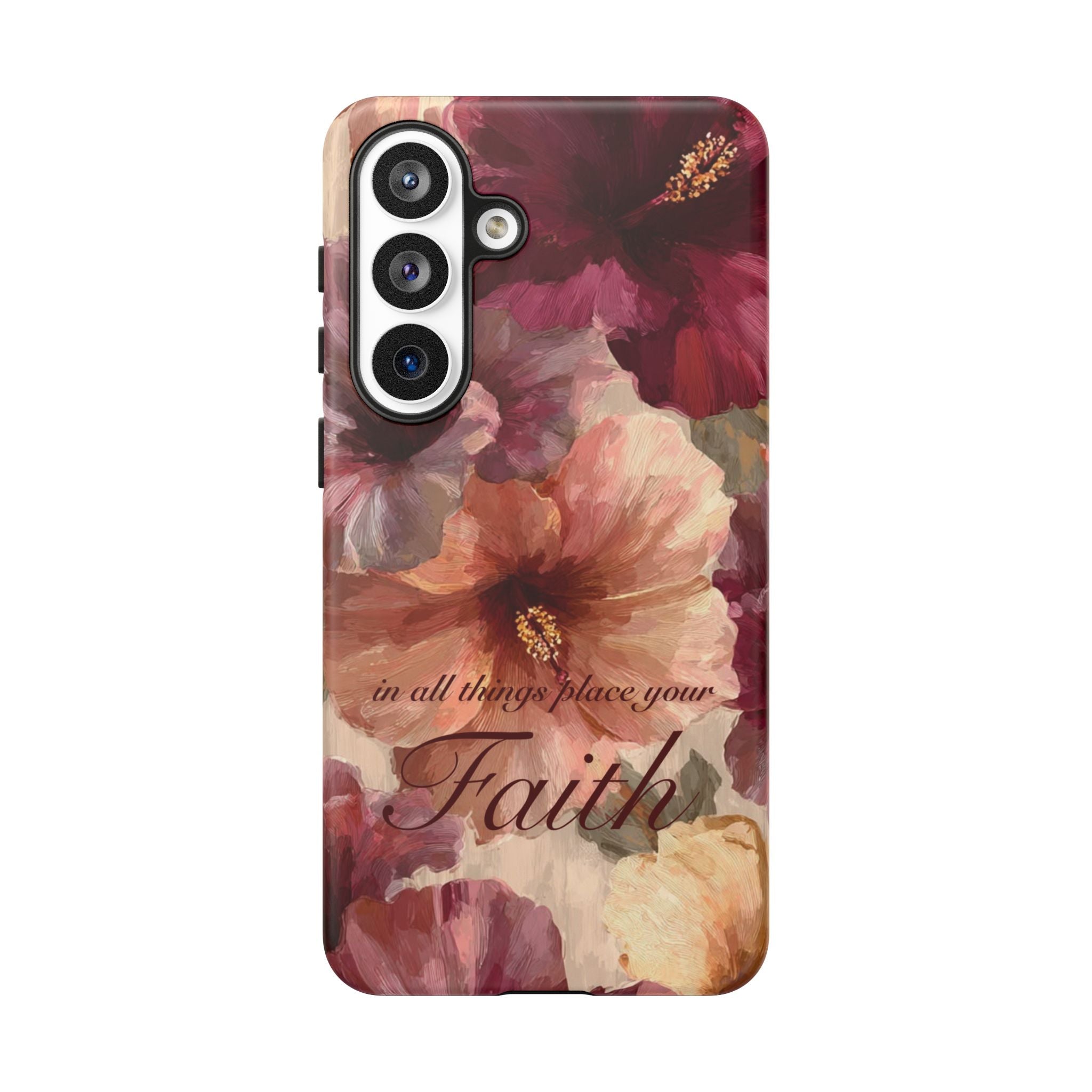 Faith Floral Phone Case — "In All Things Place Your Faith" Protective iPhone Cover