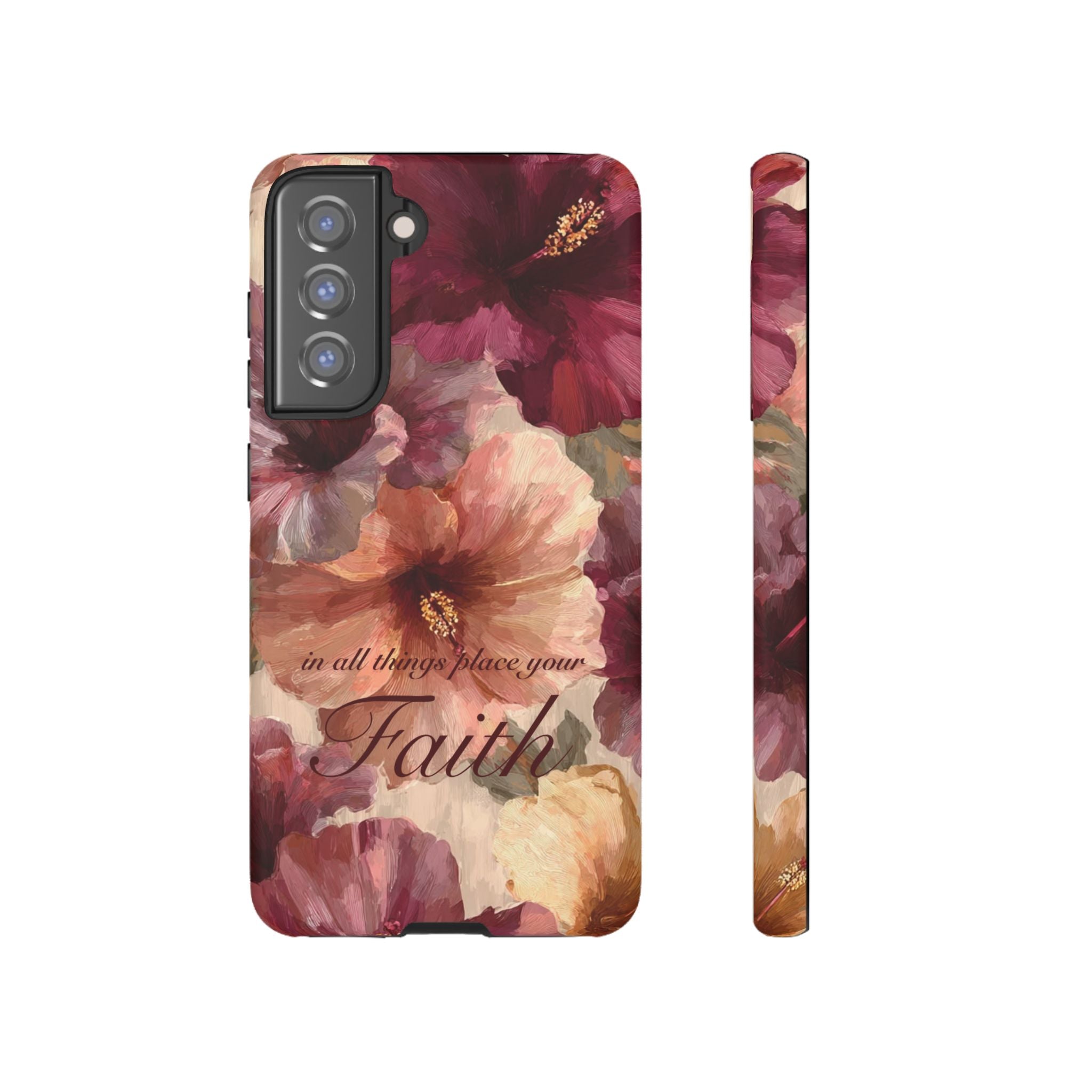 Faith Floral Phone Case — "In All Things Place Your Faith" Protective iPhone Cover