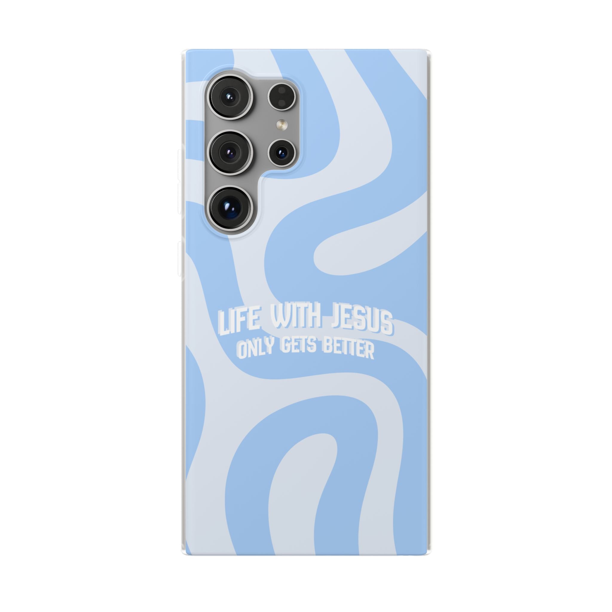 Phone Case — "Life With Jesus Only Gets Better" Blue Abstract Christian Flexi Case