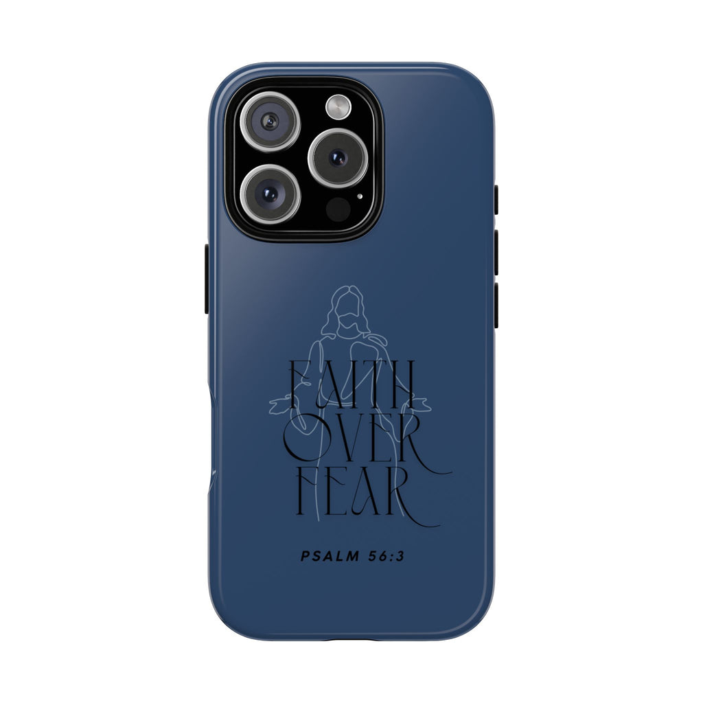 Faith Over Fear — Psalm 56:3 Christian Tough Phone Case