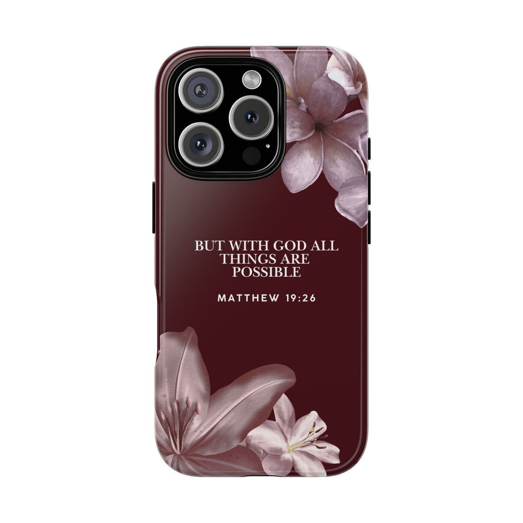 But With God All Things Are Possible — Floral Bible Verses Christian Tough Phone Case