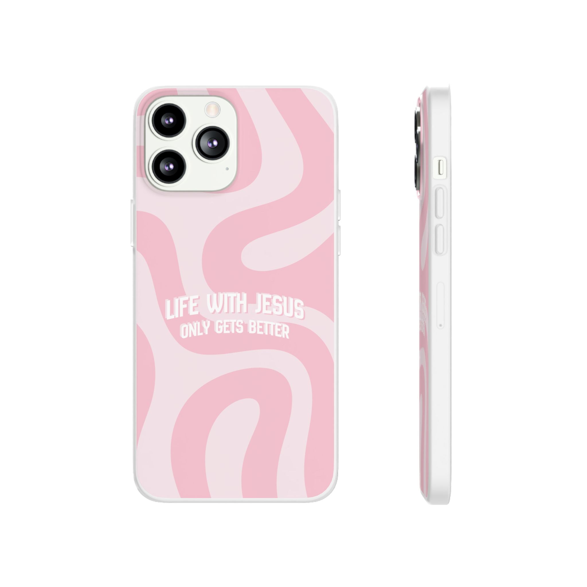 Pink Swirl Phone Case — "Life with Jesus Only Gets Better" Christian iPhone Cover