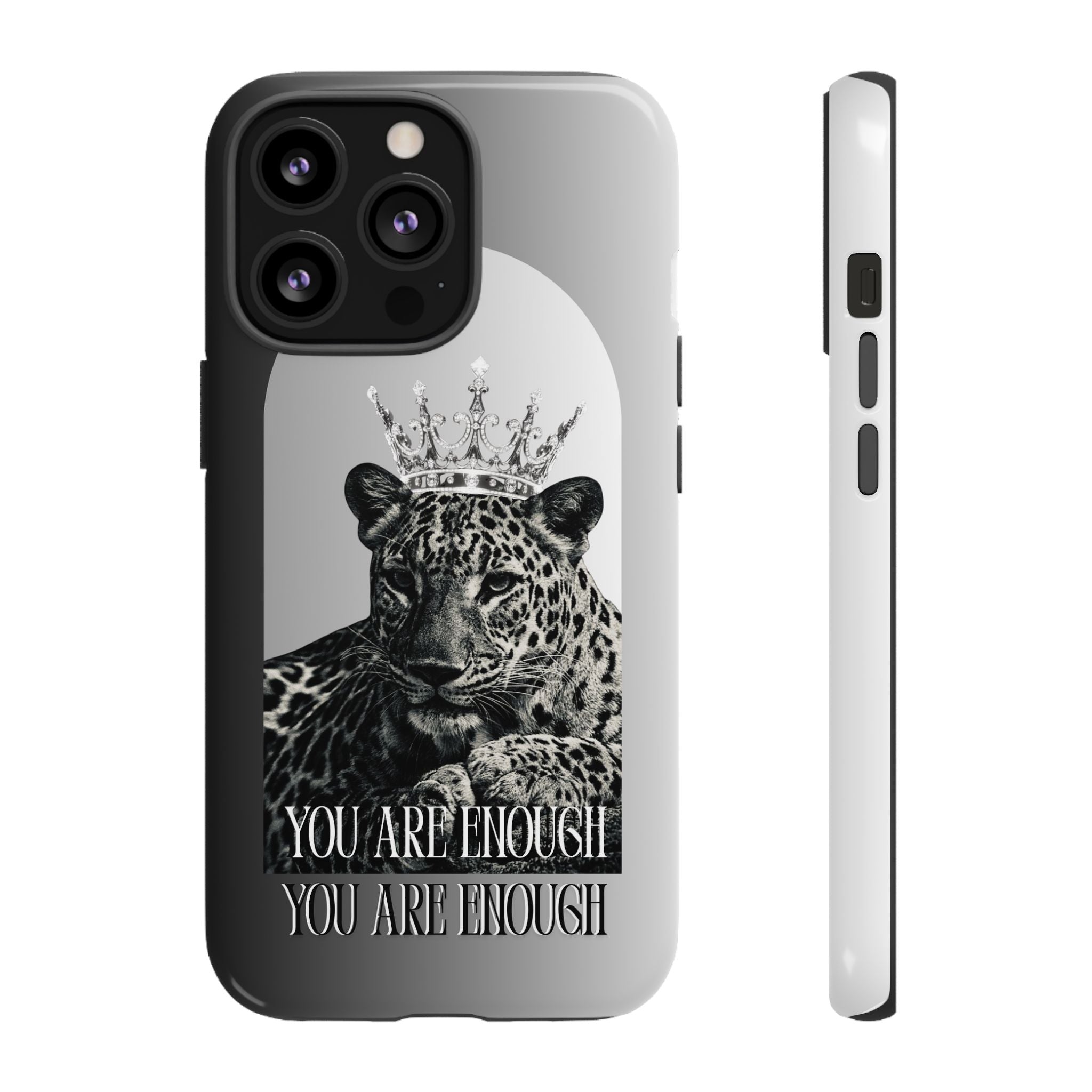 Leopard Crown Phone Case — "You Are Enough" Inspirational Protective Cover