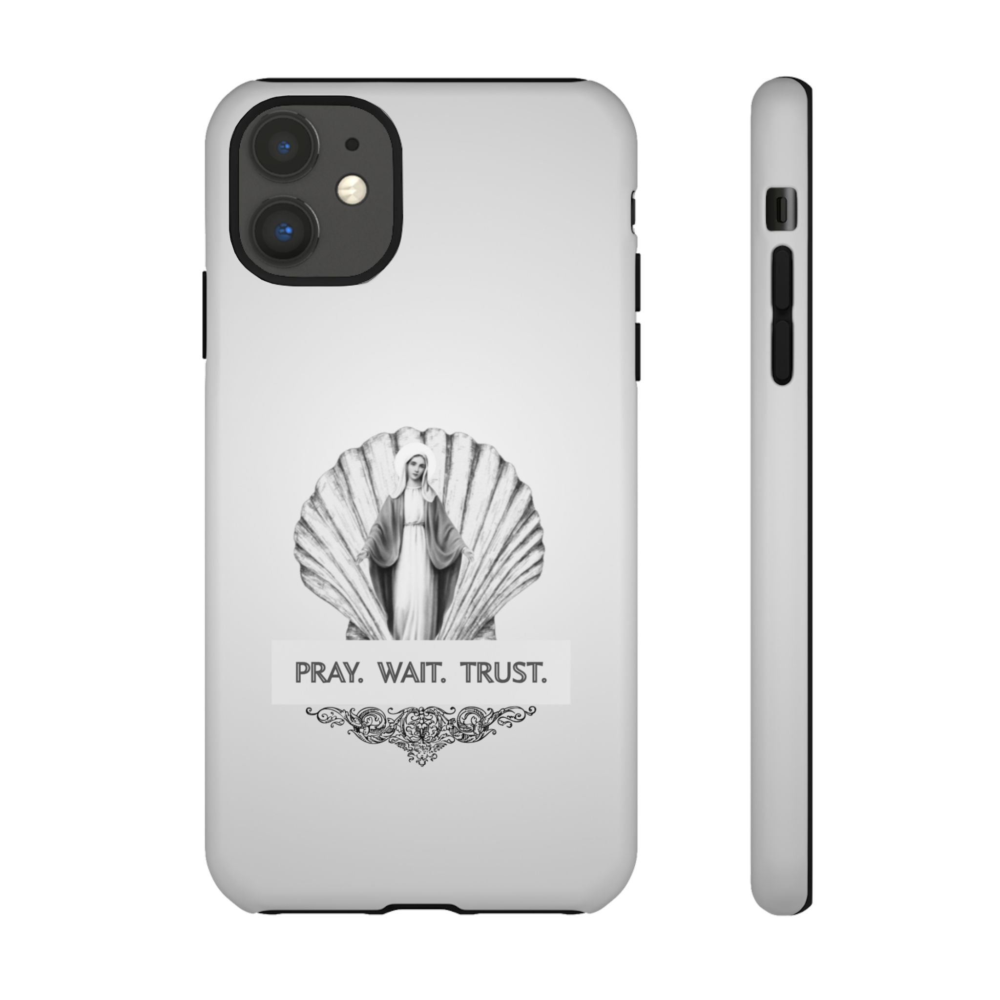Phone Case — 'Pray. Wait. Trust.' Religious Shell Design (Catholic Inspirational)