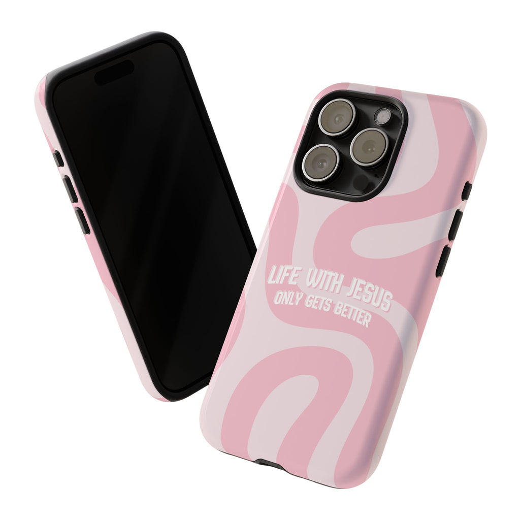 Pink Swirl Phone Case - "Life With Jesus Only Gets Better" Christian iPhone Cover
