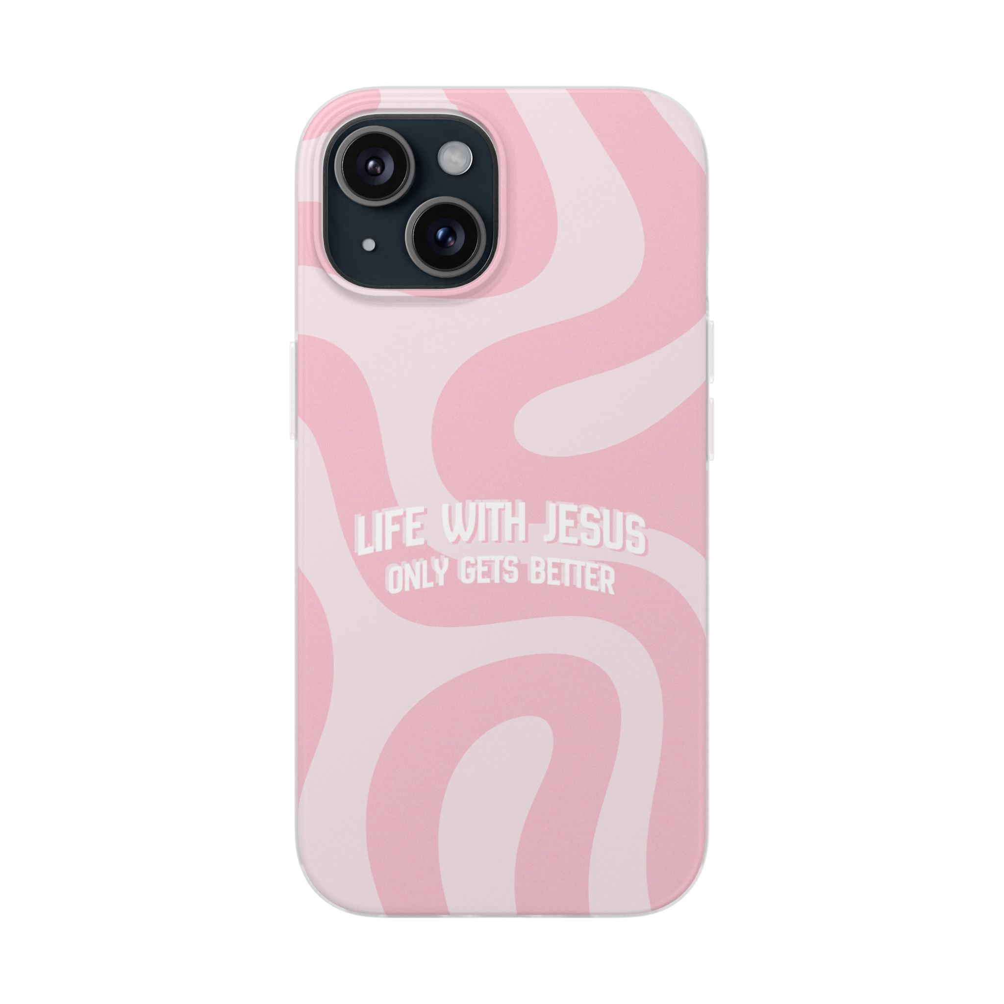 Pink Swirl Phone Case — "Life with Jesus Only Gets Better" Christian iPhone Cover