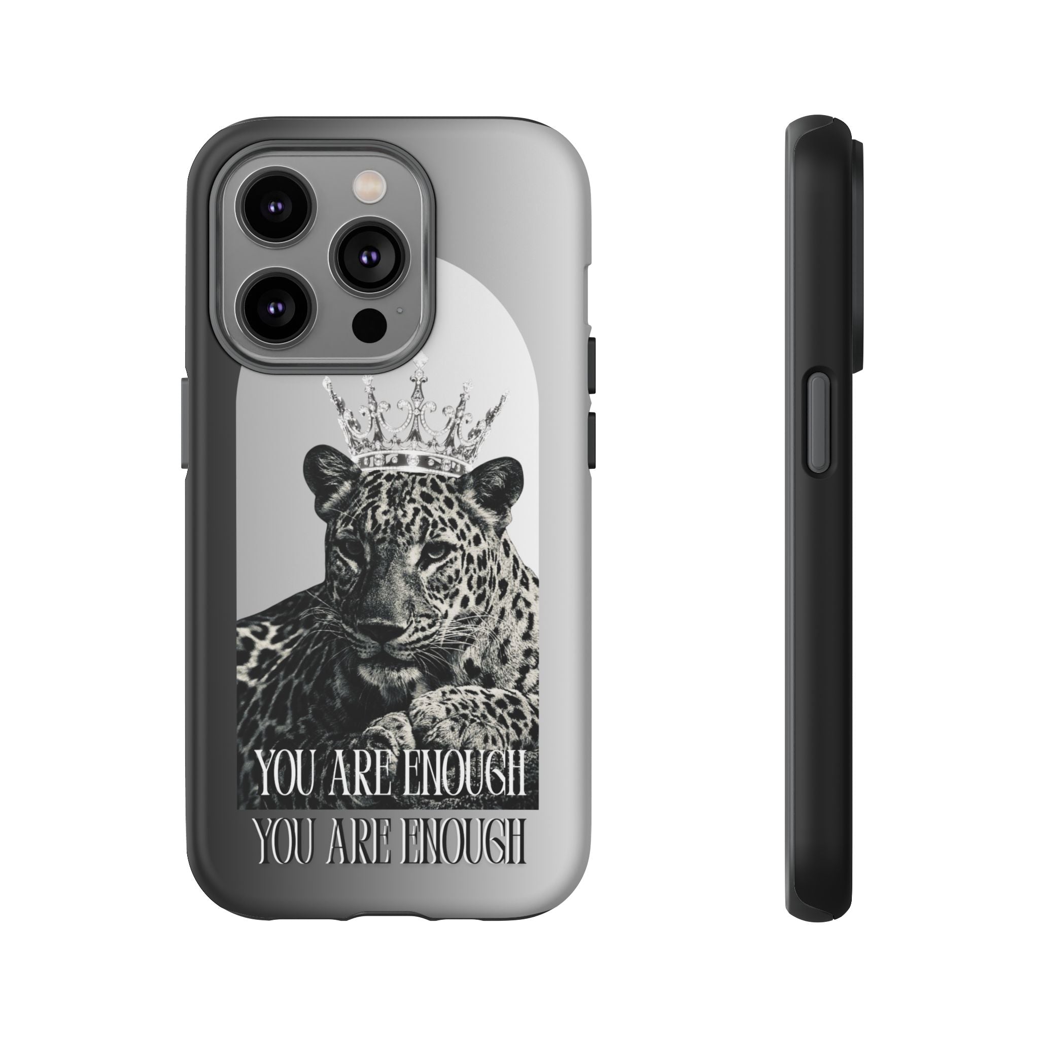 Leopard Crown Phone Case — "You Are Enough" Inspirational Protective Cover