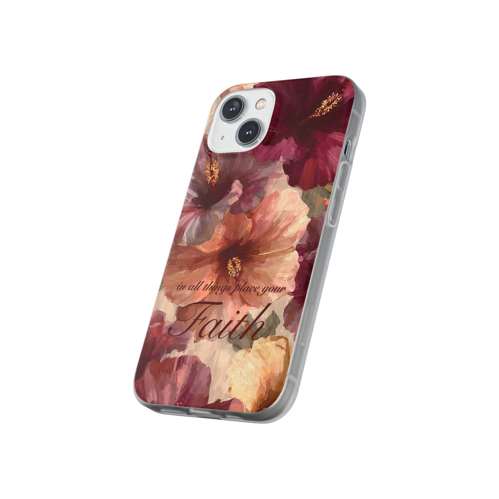 Faith Floral Phone Case – Inspirational Hibiscus Art Protective Cover