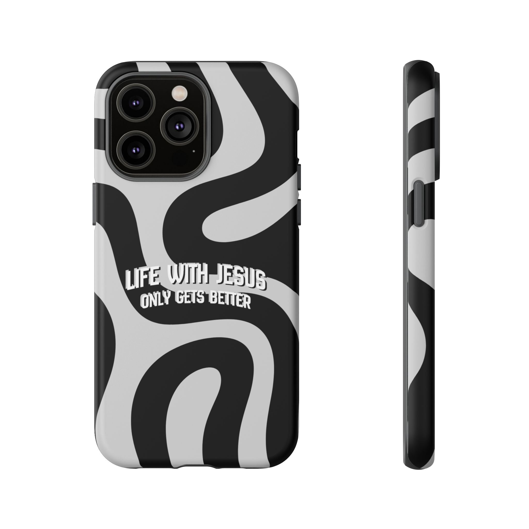 Christian iPhone Tough Case — "Life With Jesus Only Gets Better" Black & White Swirl Design