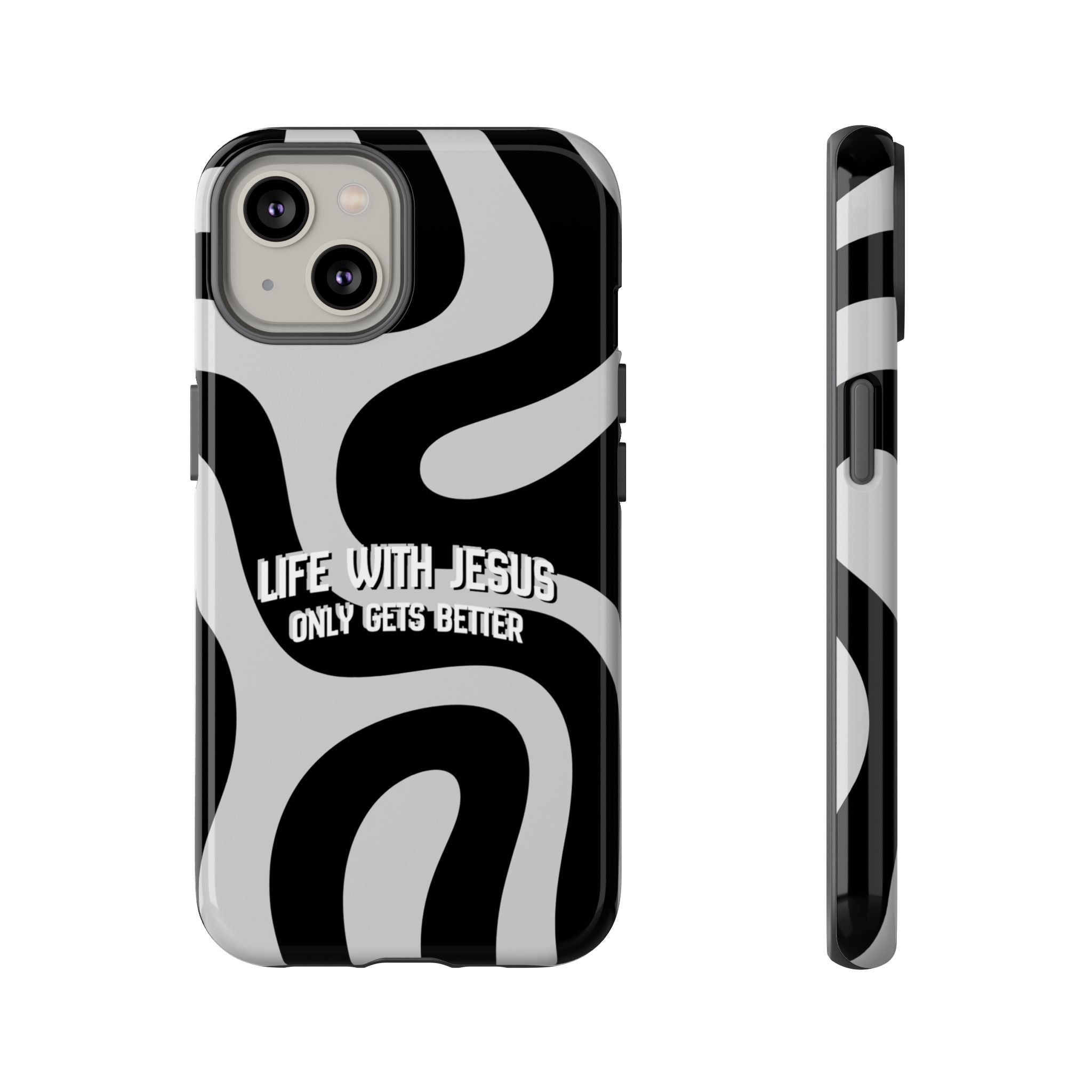 Christian iPhone Tough Case — "Life With Jesus Only Gets Better" Black & White Swirl Design