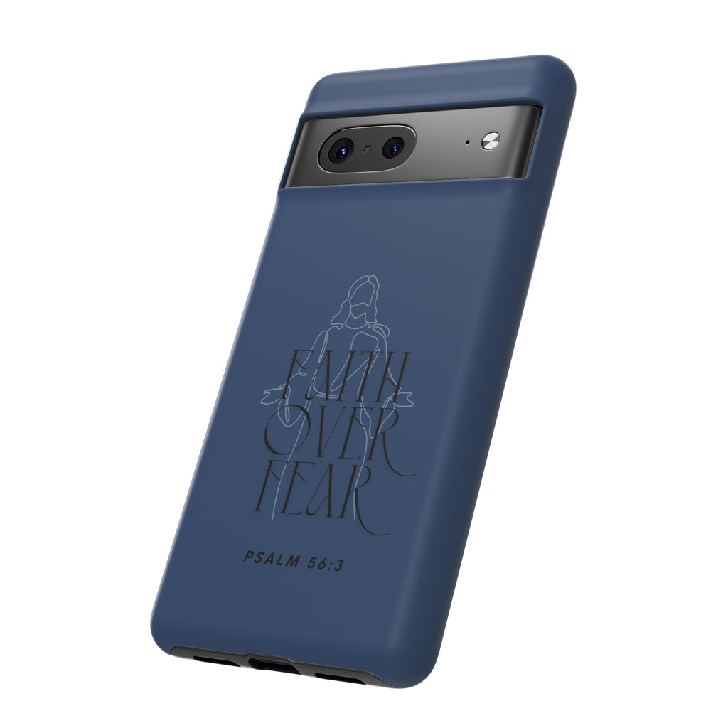 Faith Over Fear — Psalm 56:3 Christian Tough Phone Case