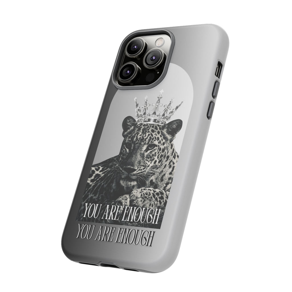 Leopard Crown Phone Case — "You Are Enough" Inspirational Protective Cover