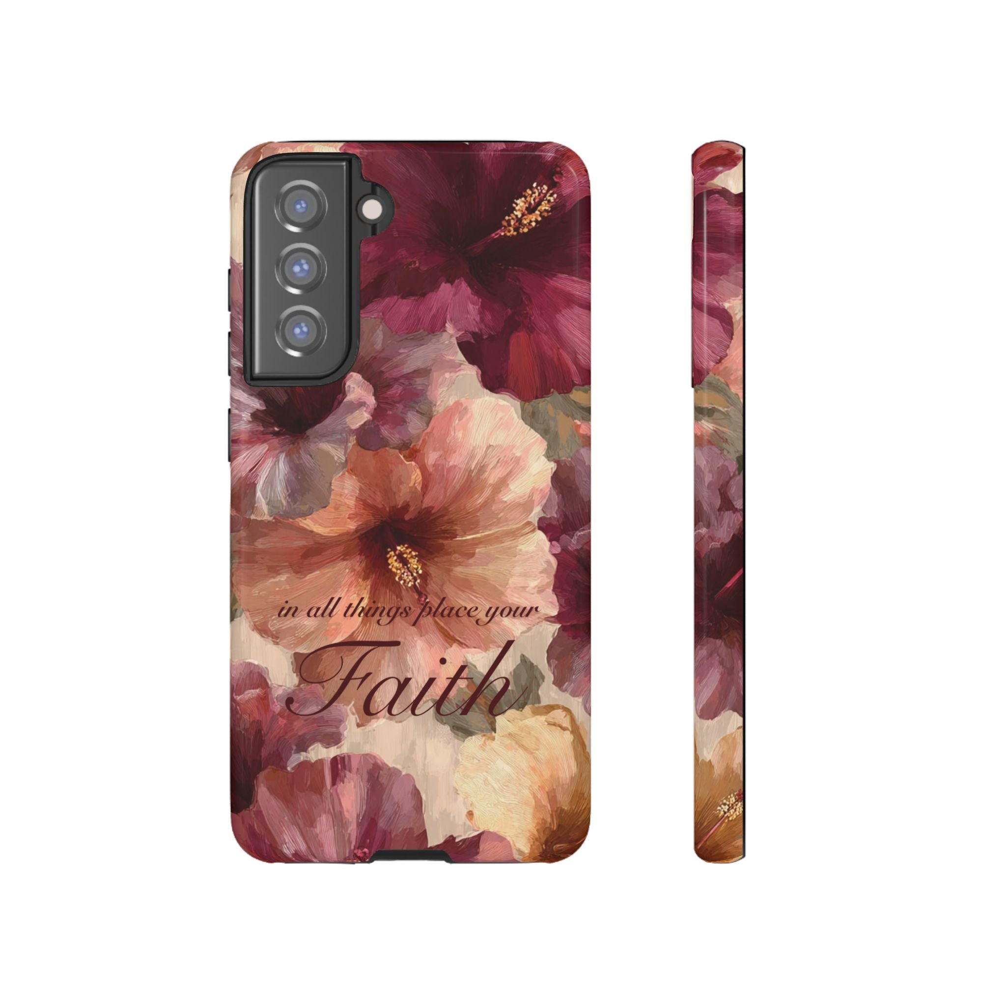Faith Floral Phone Case — "In All Things Place Your Faith" Protective iPhone Cover