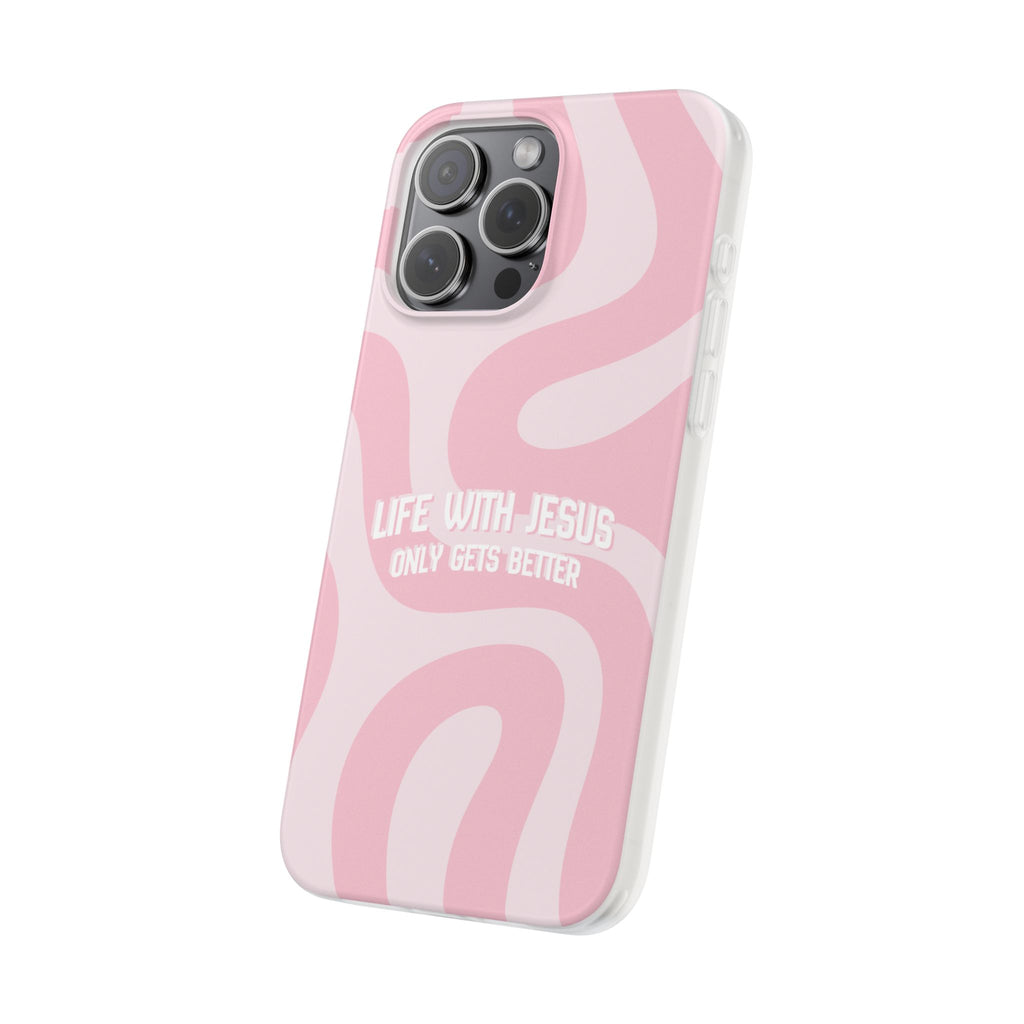 Pink Swirl Phone Case — "Life with Jesus Only Gets Better" Christian iPhone Cover