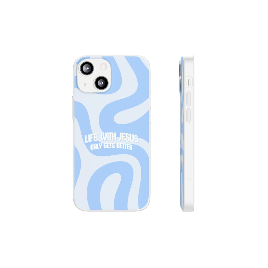 Phone Case — "Life With Jesus Only Gets Better" Blue Abstract Christian Flexi Case