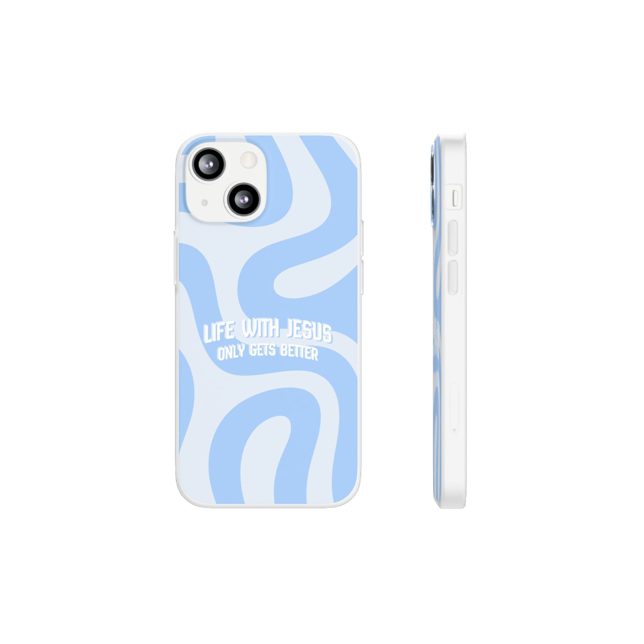 Phone Case — "Life With Jesus Only Gets Better" Blue Abstract Christian Flexi Case