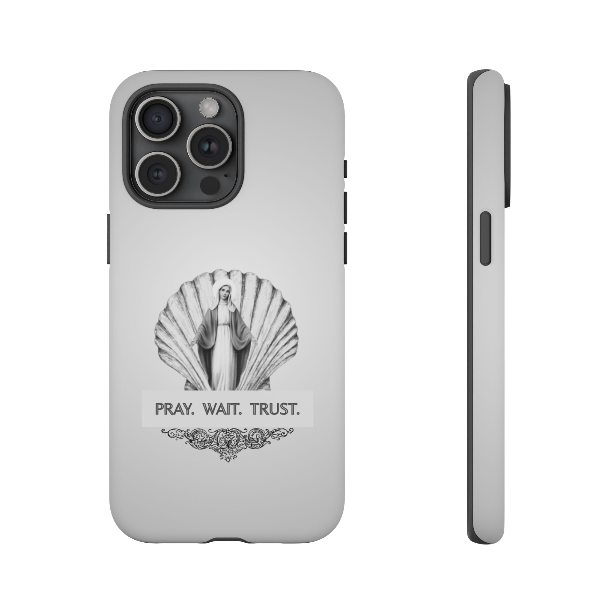 Phone Case — 'Pray. Wait. Trust.' Religious Shell Design (Catholic Inspirational)