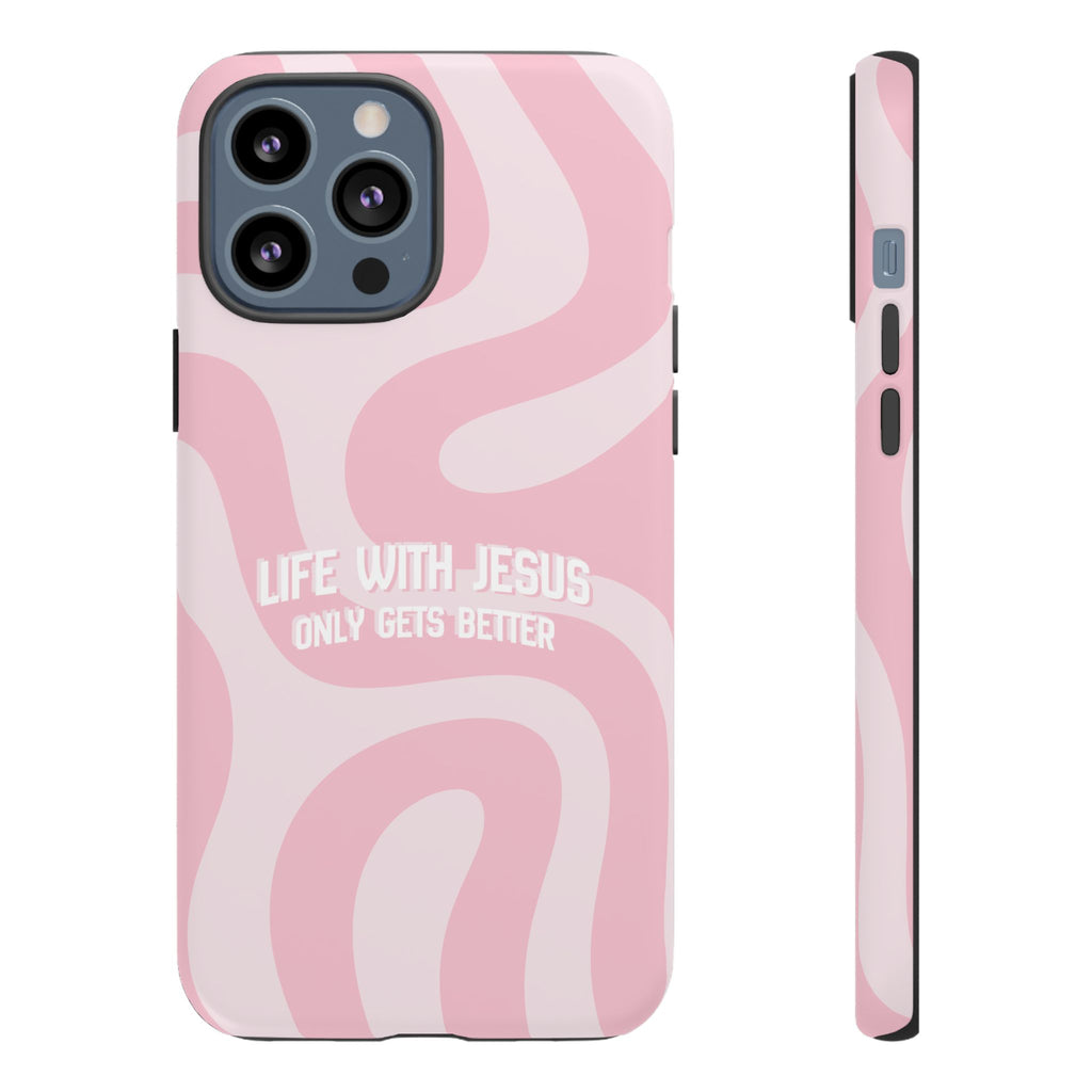 Pink Swirl Phone Case - "Life With Jesus Only Gets Better" Christian iPhone Cover