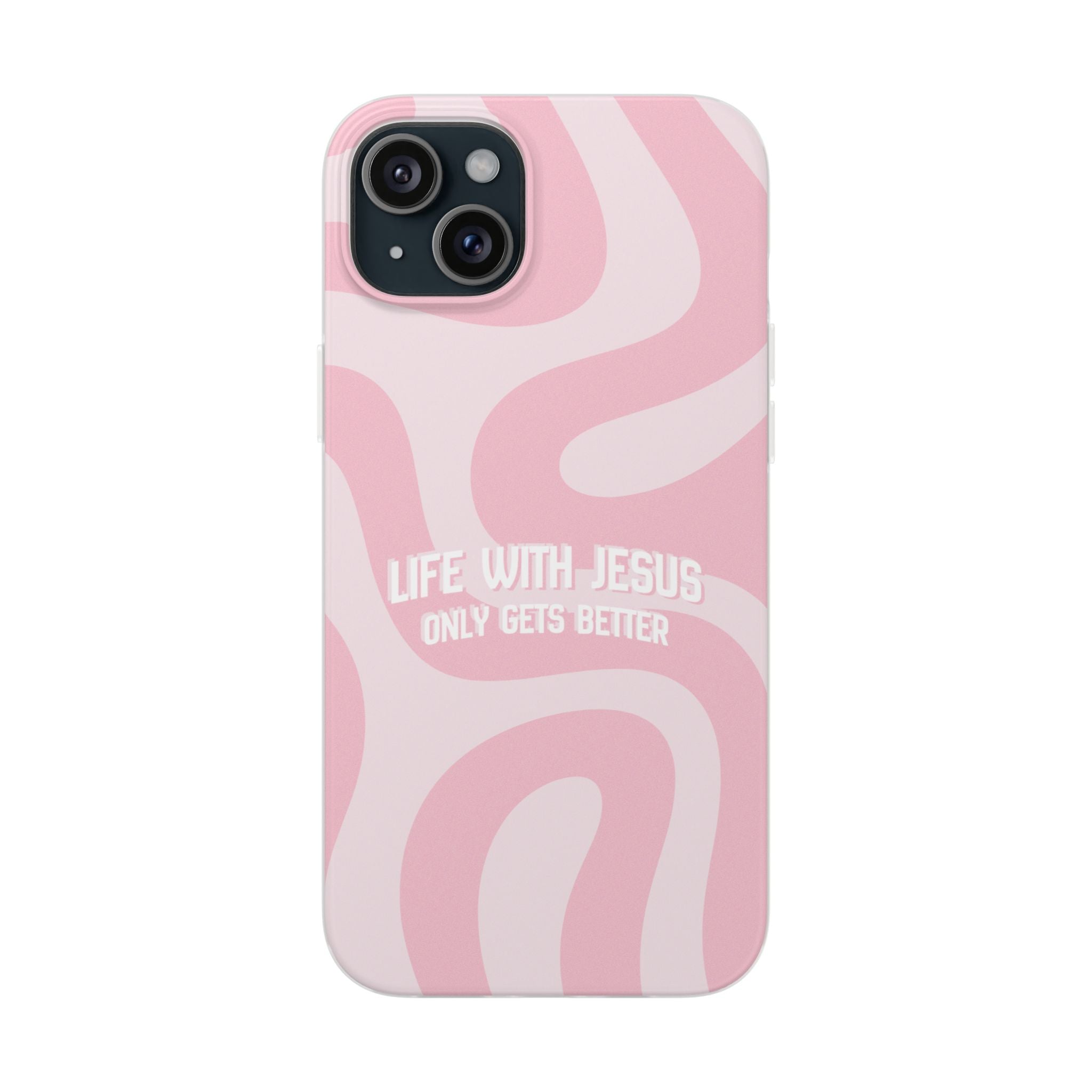Pink Swirl Phone Case — "Life with Jesus Only Gets Better" Christian iPhone Cover
